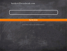 Tablet Screenshot of hawkswillwoodwork.com